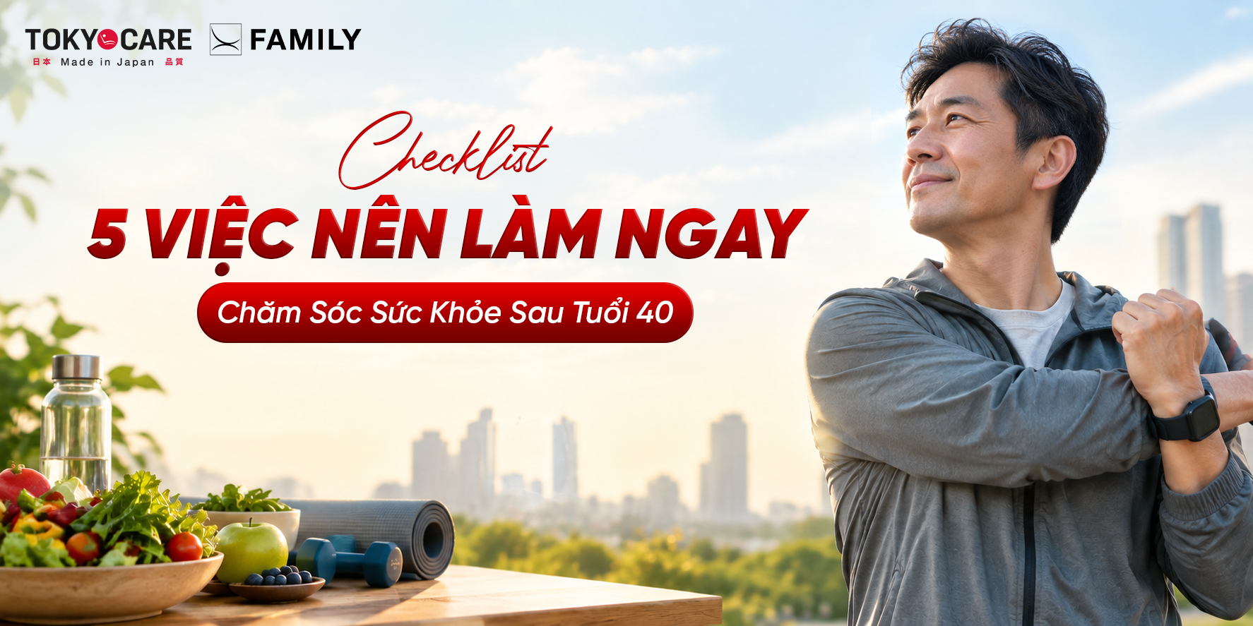 Sau Tuổi 40: Checklist 5 Việc Nên Làm Ngay Để Chủ Động Chăm Sóc Sức Khỏ