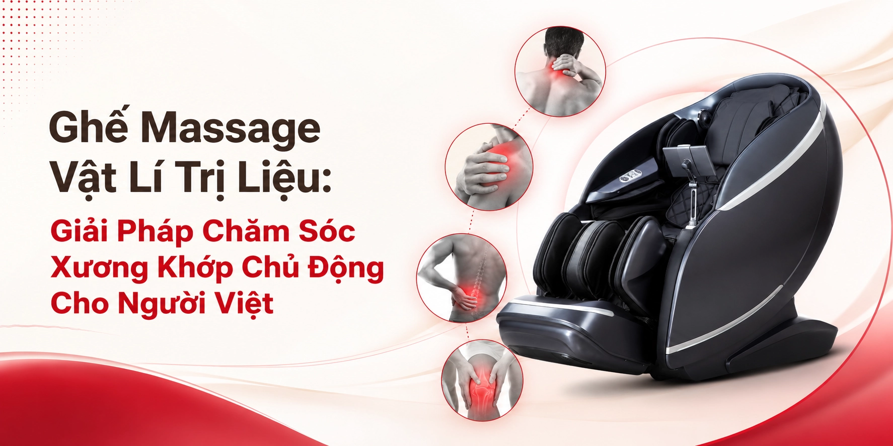 Ghế Massage Vật Lí Trị Liệu: Giải Pháp Chăm Sóc Xương Khớp Chủ Động Cho Người Việt