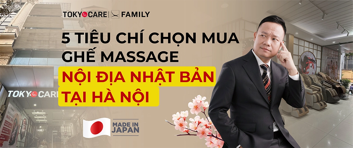 5 Tiêu chí chọn mua Ghế massage nội địa Nhật Bản tại Hà Nội